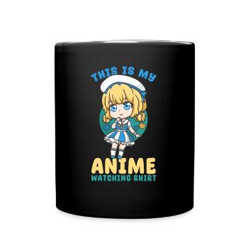This Is My Anime Watching Shirt I Kawaii Girl - Tasse einfarbig - Schwarz - Vorne