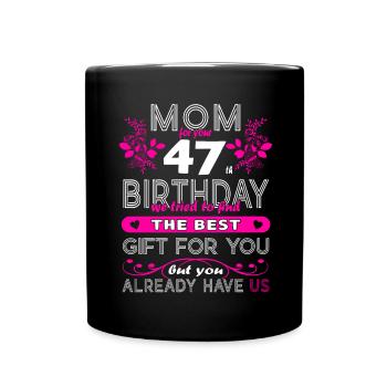 Funny Birthday Wishes Women 47th Birthday - Full Colour Mug - black - Front