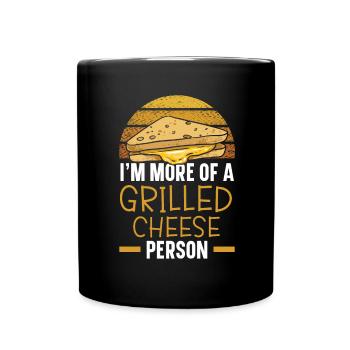 I'm more of a grilled cheese type Grilled cheese - Full Colour Mug - black - Front