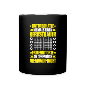 Gerüstbauer Gerüstbau Gerüstmonteur Scaffolder - Tasse einfarbig - Schwarz - Vorne