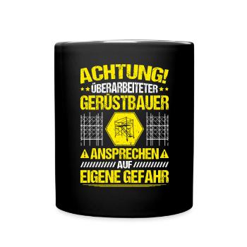 Gerüstbauer Gerüstbau Gerüstmonteur Scaffolder - Tasse einfarbig - Schwarz - Vorne