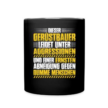 Gerüstbauer Gerüstbau Gerüstmonteur Scaffolder - Tasse einfarbig - Schwarz - Vorne