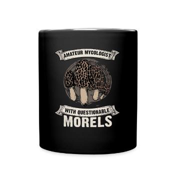 Amateur Mycologist With Questionable Morels - Tasse einfarbig - Schwarz - Vorne