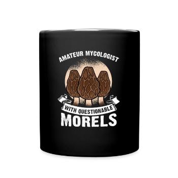 Amateur Mycologist With Questionable Morels - Tasse einfarbig - Schwarz - Vorne