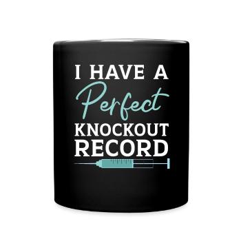 Ich habe einen perfekten Knockout-Rekord Anästhesi - Tasse einfarbig - Schwarz - Vorne