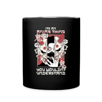 It's An Anime Thing You Wouldn't Understand - Full Colour Mug - black - Front