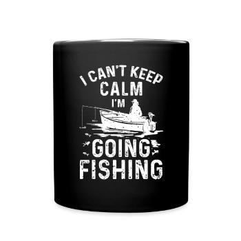 Je ne peux pas rester calme, je vais à la pêche - Mug uni - noir - Devant