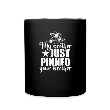 My Brother Just Pinned your Brother Wrestling - Tasse einfarbig - Schwarz - Vorne