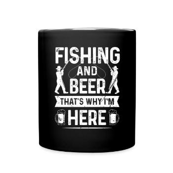 Fishing and beer That's why I'm here - Full Colour Mug - black - Front