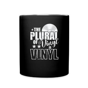 The Plural of Vinyl is VINYL Record - Full Colour Mug - black - Front