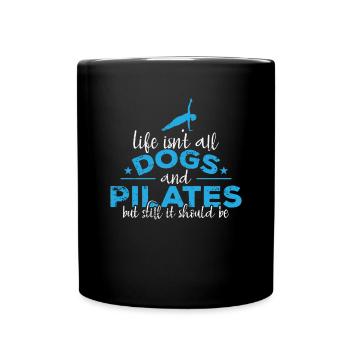 Life isn't all Dogs and Pilates Powerhouse - Full Colour Mug - black - Front