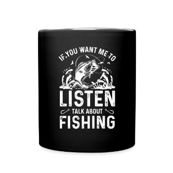 If you want me to listen, talk about the Fisc - Full Colour Mug - black - Front