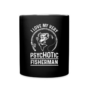 Ich liebe meinen sehr psychotischen Angler - Tasse einfarbig - Schwarz - Vorne