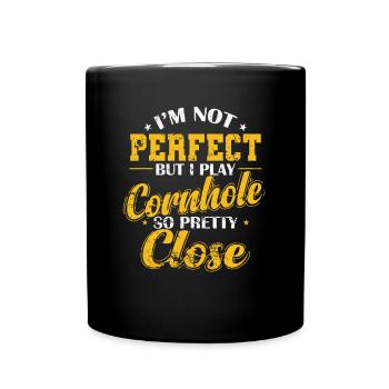 I'm not Perfect but I play Cornhole Spiel - Tasse einfarbig - Schwarz - Vorne