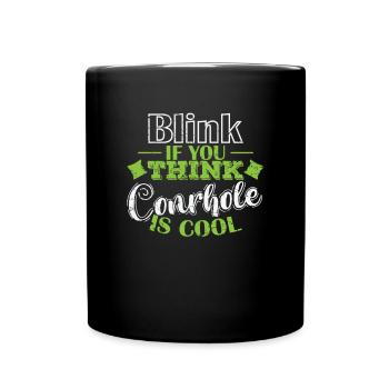 Blink if you think Cornhole is cool Spiel - Tasse einfarbig - Schwarz - Vorne