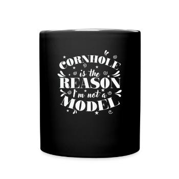 Cornhole is the Reason I'm not a Model Spiel - Tasse einfarbig - Schwarz - Vorne