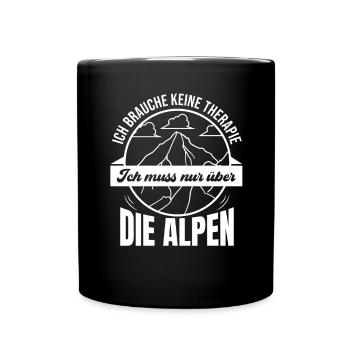 Brauche Keine Therapie Alpen Alpenüberquerung - Tasse einfarbig - Schwarz - Vorne