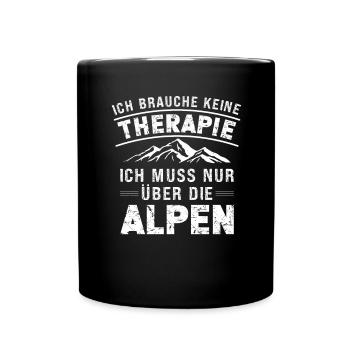 Brauche Keine Therapie Alpen Alpenüberquerung - Tasse einfarbig - Schwarz - Vorne