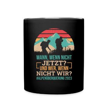 Alpenüberquerung 2023 Spruch Für Alpenüberquerer - Tasse einfarbig - Schwarz - Vorne