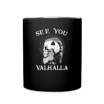 See You In Valhalla I Viking Warrior I Mythology - Tasse einfarbig - Schwarz - Vorne