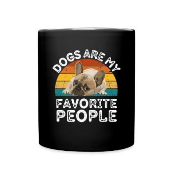 Dogs Are My Favorite People - Full Colour Mug - black - Front