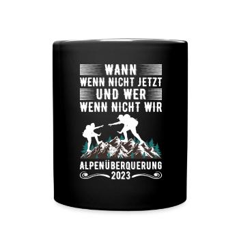 Alpenüberquerung 2023 Spruch Für Alpenüberquerer - Tasse einfarbig - Schwarz - Vorne