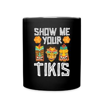 Montrez-moi votre Tikis Hawaiian Luau Party Tiki - Mug uni - noir - Devant