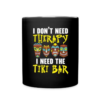 Je n’ai pas besoin de thérapie, j’ai besoin du Tiki-B - Mug uni - noir - Devant