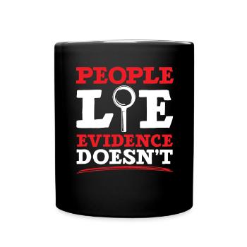 People lie, not evidence, not forensic science - Full Colour Mug - black - Front