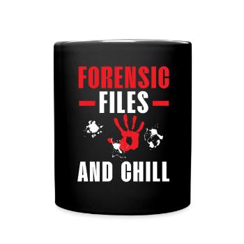 Forensische Akten und Chill Forensische Wissenscha - Tasse einfarbig - Schwarz - Vorne