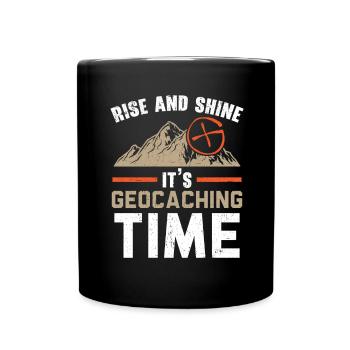 Get up and shine, it's geocaching time Geocac - Full Colour Mug - black - Front