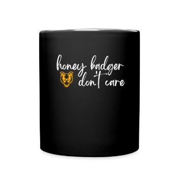 Honey Badger Don't Care - Tasse einfarbig - Schwarz - Vorne