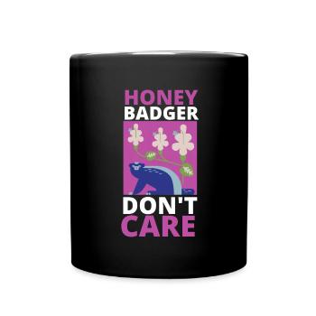 Honey Badger Don't Care - Tasse einfarbig - Schwarz - Vorne