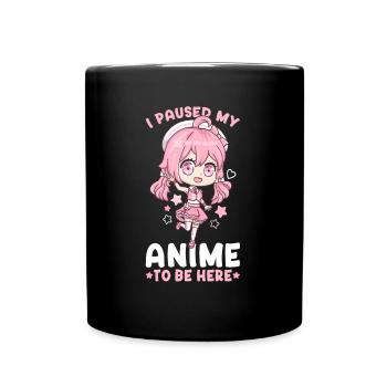 I Paused My Anime To Be Here I Otaku Kawaii Girl - Full Colour Mug - black - Front