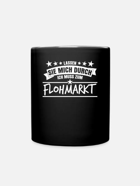 Flohmarkt Spruch Trödelmarkt - Tasse einfarbig - Schwarz