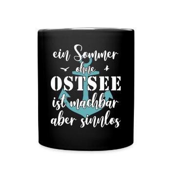 Ostsee Sommerurlaub lustiger Spruch - Tasse einfarbig - Schwarz - Vorne
