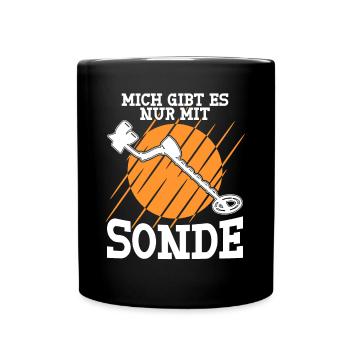 Sondeln Spruch Metalldetektor Sondler - Tasse einfarbig - Schwarz - Vorne