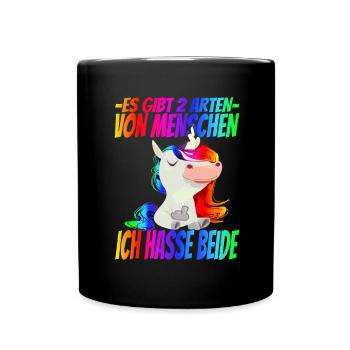 Es gibt 2 Arten Menschen Ich Hasse beide - Tasse einfarbig - Schwarz - Vorne