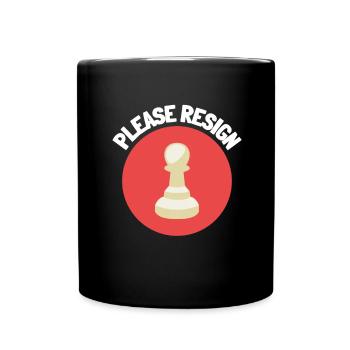 Échecs Veuillez démissionner - Mug uni - noir - Devant