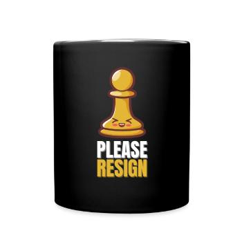 Échecs Veuillez démissionner - Mug uni - noir - Devant