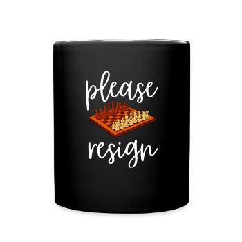 Échecs Veuillez démissionner - Mug uni - noir - Devant