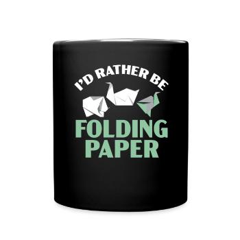 I'd Rather Fold Paper Origami Japanese - Full Colour Mug - black - Front