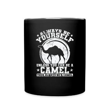 Always be yourself unless you can be a Camel - Tasse einfarbig - Schwarz - Vorne