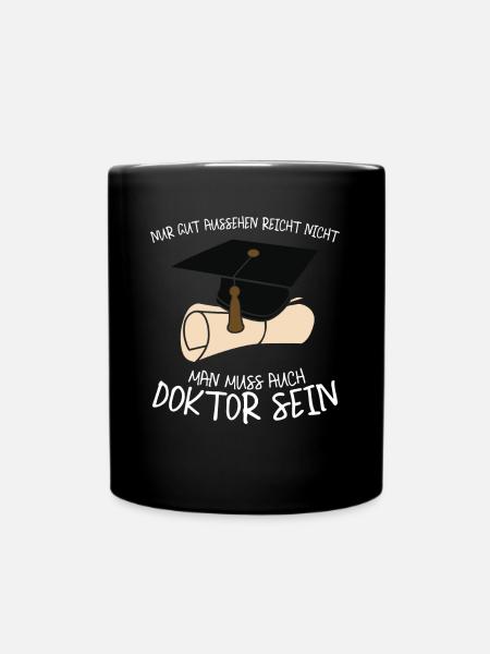 Doktor Doktortitel Doktorarbeit - Tasse einfarbig - Schwarz