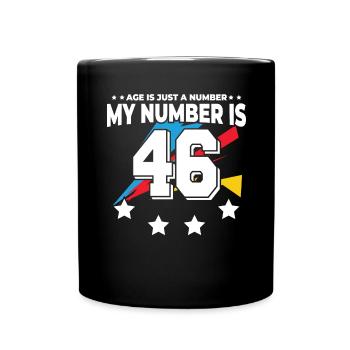 Alter Ist Nur Zahl - 46. Geburtstag - Tasse einfarbig - Schwarz - Vorne