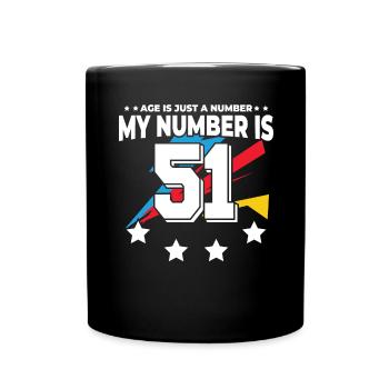 Alter Ist Nur Zahl - 51. Geburtstag - Tasse einfarbig - Schwarz - Vorne