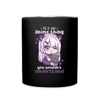 It's An Anime Thing You Wouldn't Understand - Full Colour Mug - black - Front