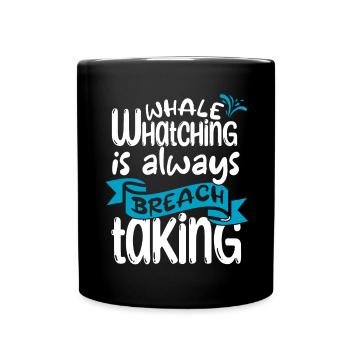 Whale Quote for Blue Whale and Beluga Whale - Full Colour Mug - black - Front