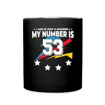 L’âge n’est qu’un chiffre – 53e anniversaire - Mug uni - noir - Devant