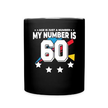 Age is just a number - 60th birthday - Full Colour Mug - black - Front
